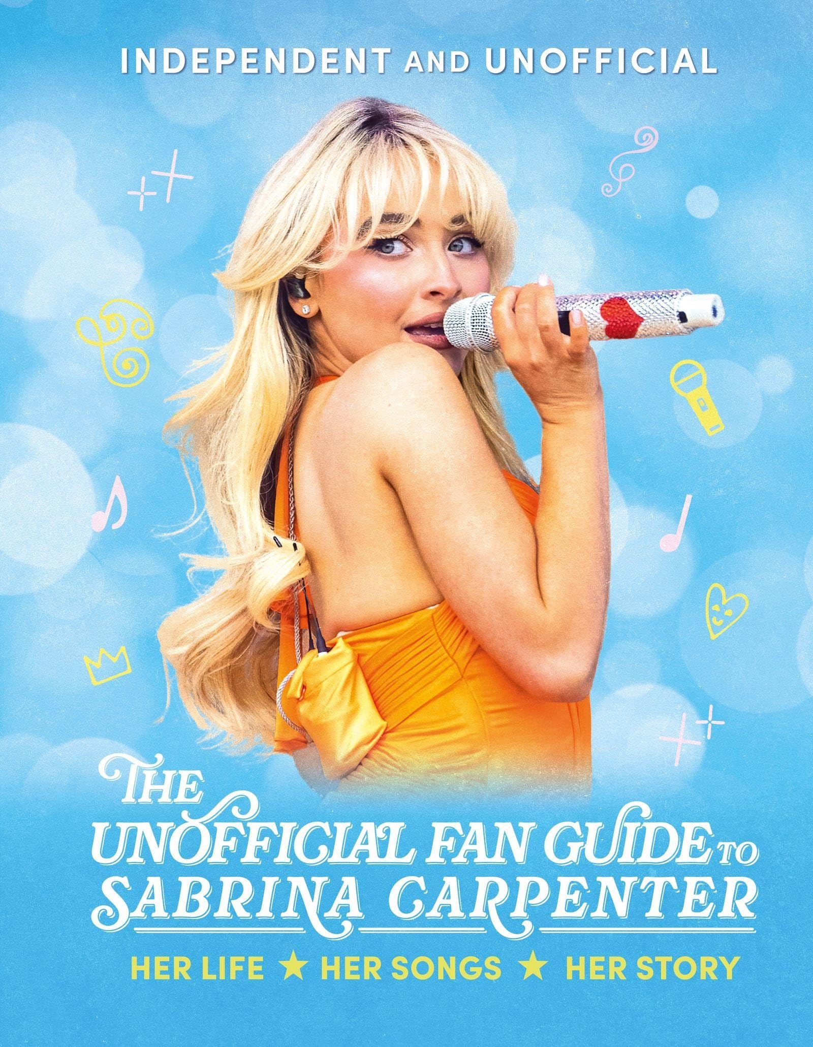 The Unofficial Fan Guide to Sabrina Carpenter (Welbeck Children's Books)