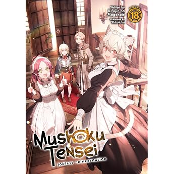 Mushoku Tensei Jobless Reincarnation Light Novel Vol. 18