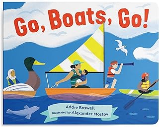 Go, Boats, Go! A Boat Book for Toddlers 1-3: Stocking Stuffers for Toddler Boys & Girls (Transportation Board Books for Toddlers)