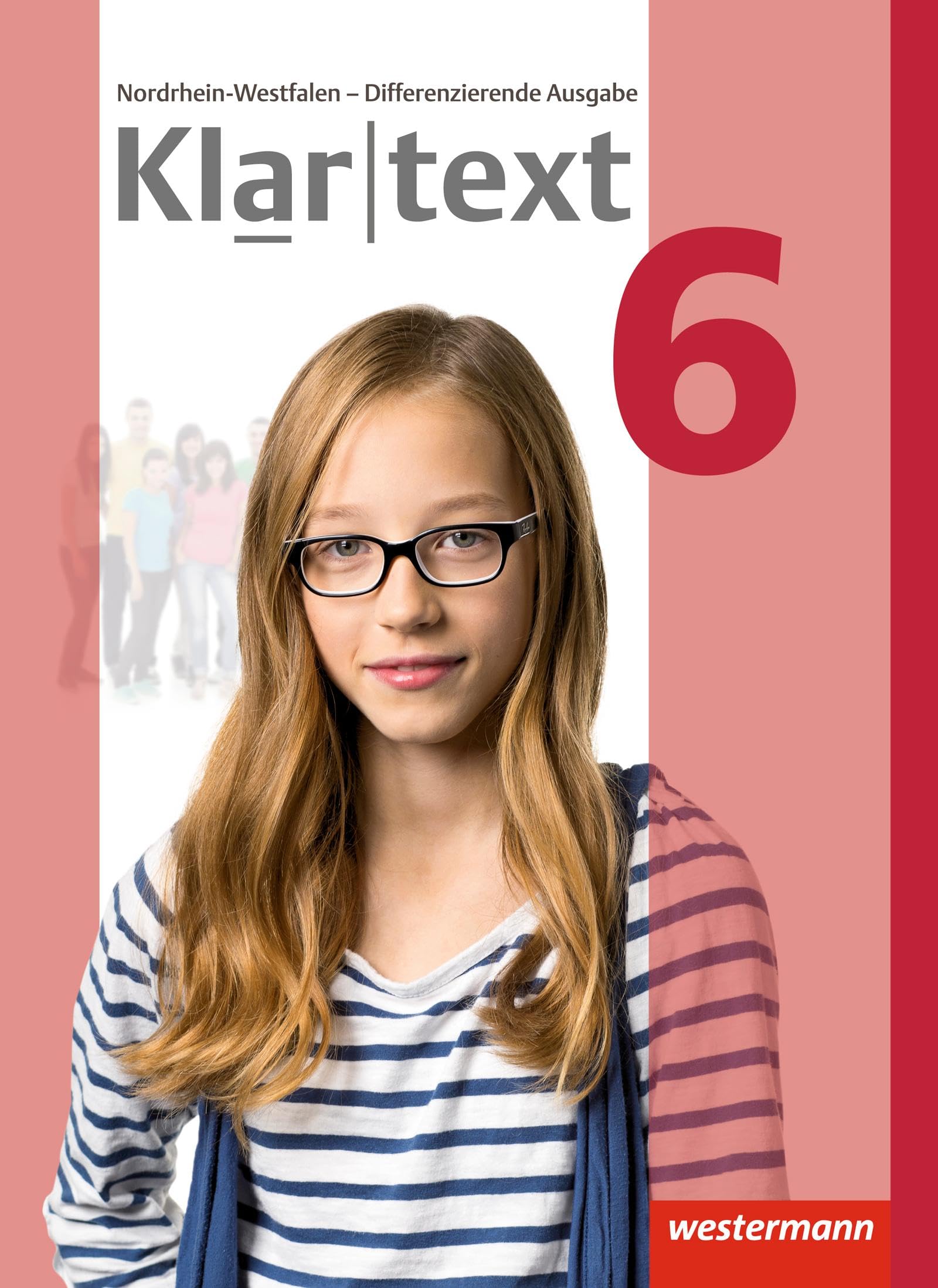 Klartext - Differenzierende Ausgabe 2014 für Nordrhein-Westfalen: Schulbuch 6