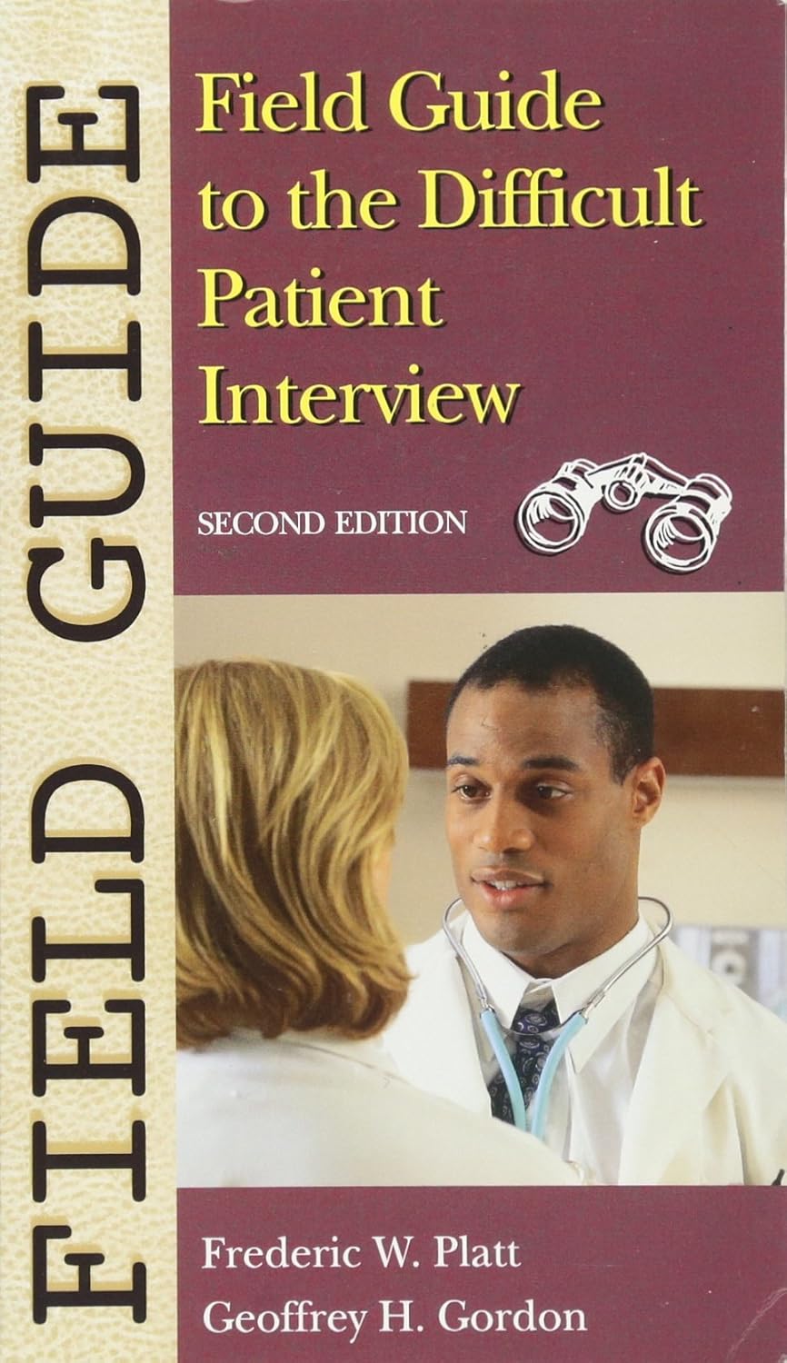 Field Guide to the Difficult Patient Interview (Field Guide Series