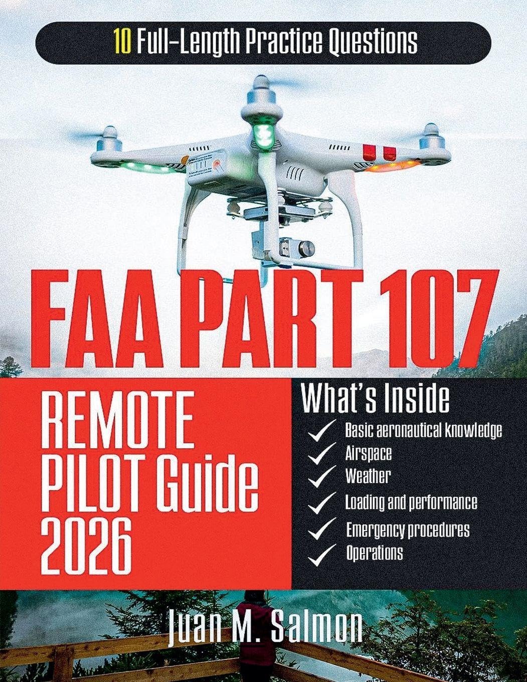 FAA Part 107 Remote Pilot Guide: Structured Test Preparation with Step-by-Step Explanations and Practice Questions for Drone Certification Exam Confidence