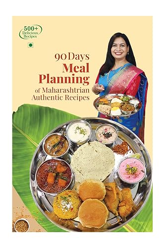 Madhuras Recipe - 90 Days Meal Planning Of Maharashtrian Authentic Recipes ( English Edition )