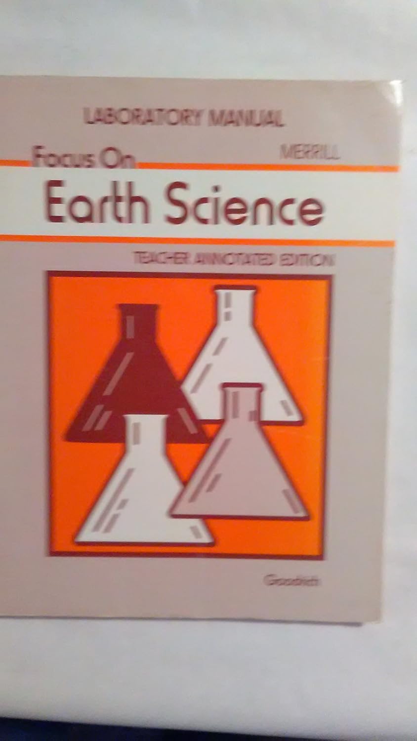 Focus On Earth Science Laboratory Manual joyce T. Spangler