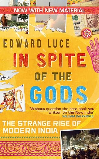 In Spite of the Gods by Edward Luce - Book Cover
