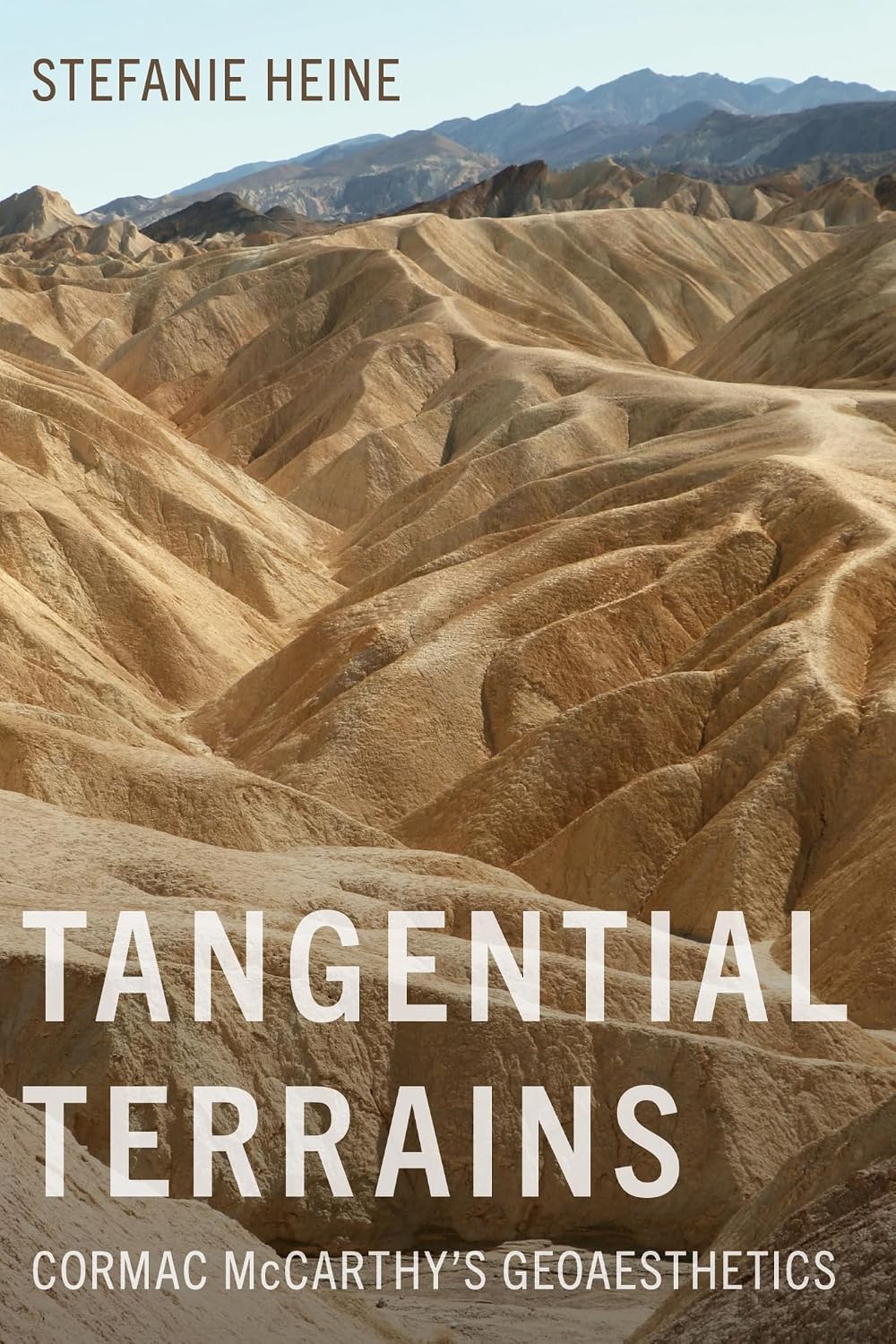 Tangential Terrains: Cormac McCarthy's Geoaesthetics (Western Literature and Fiction Series)