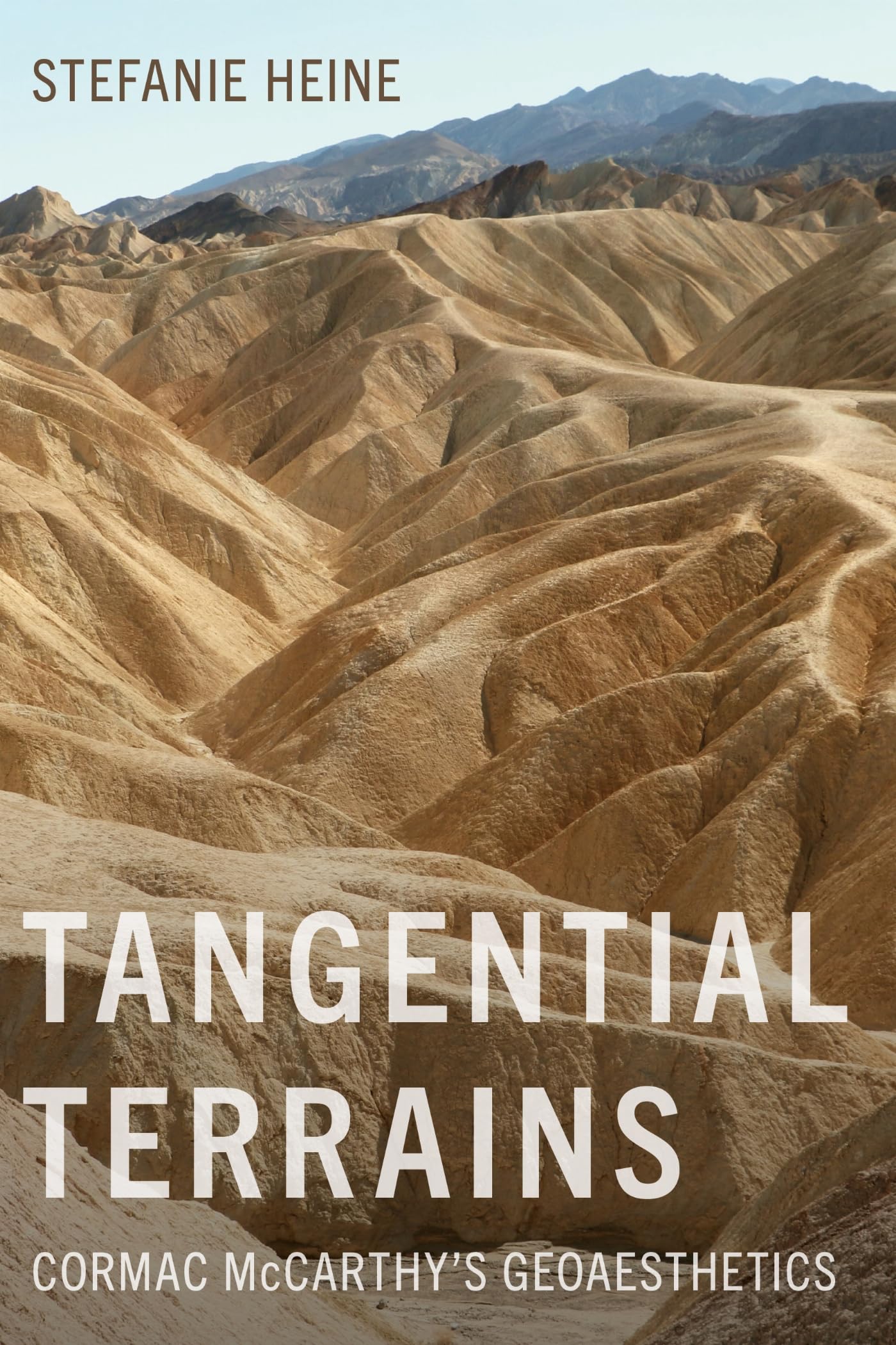 Tangential Terrains: Cormac McCarthy's Geoaesthetics (Western Literature and Fiction)