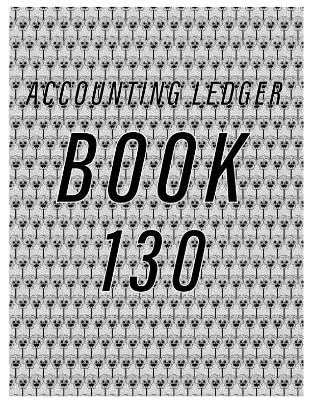 Accounting Ledger Book 130: Simple Accounting Ledger for Bookkeeping/ 130 pages: Size = 8.5 x 11 inches