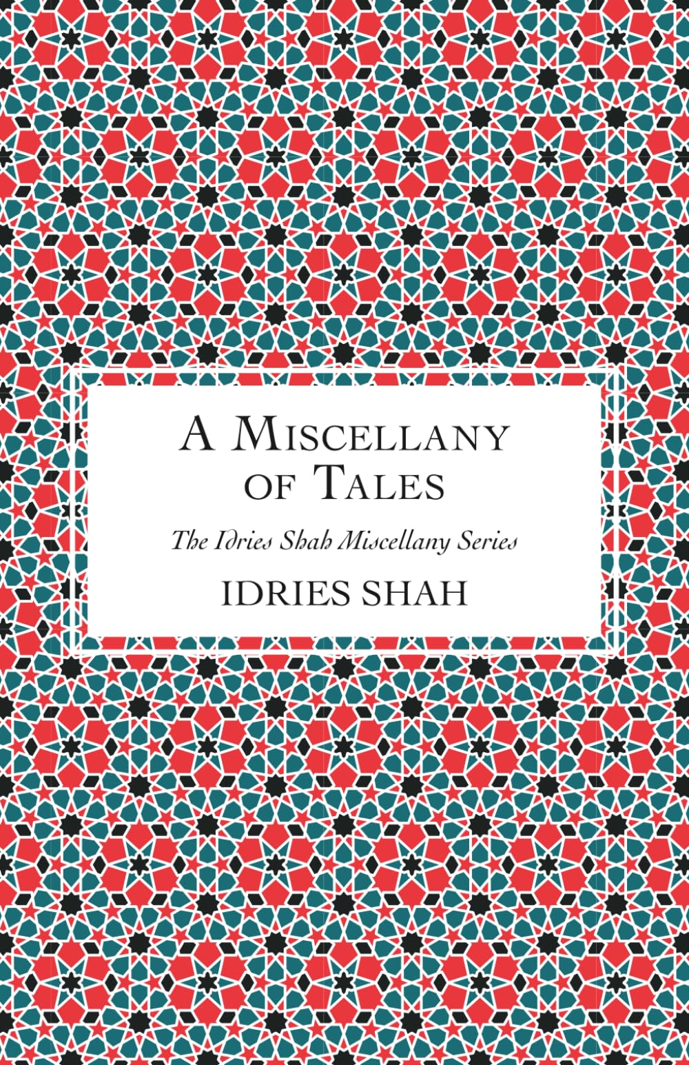 A Miscellany of Tales (The Idries Shah Miscellany Series)