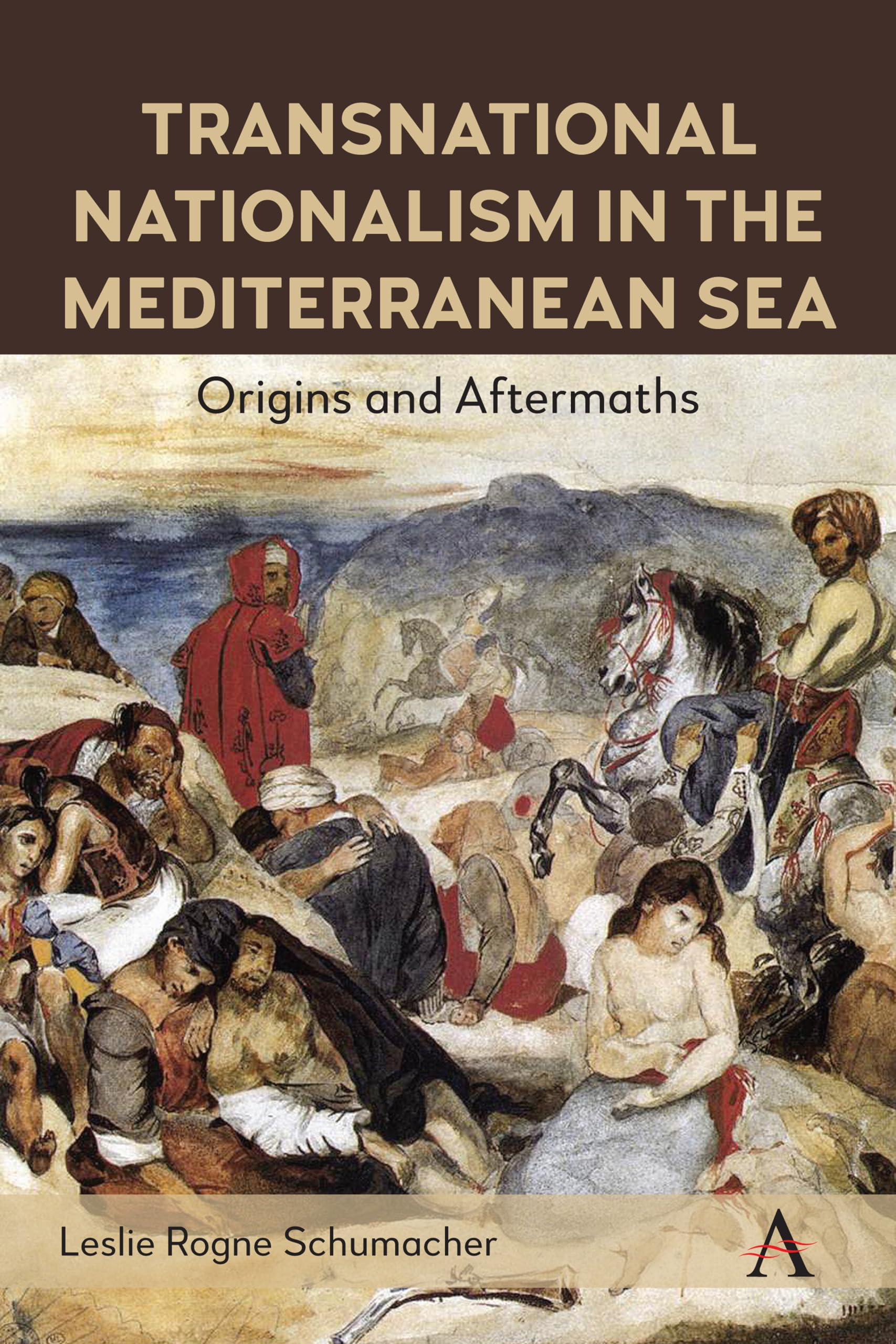 Anthem Press Book Transnational Nationalism in the Mediterranean Sea: Origins and Aftermaths