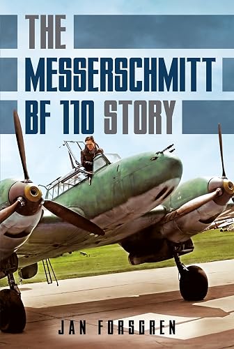 The Messerschmitt BF 110 Story