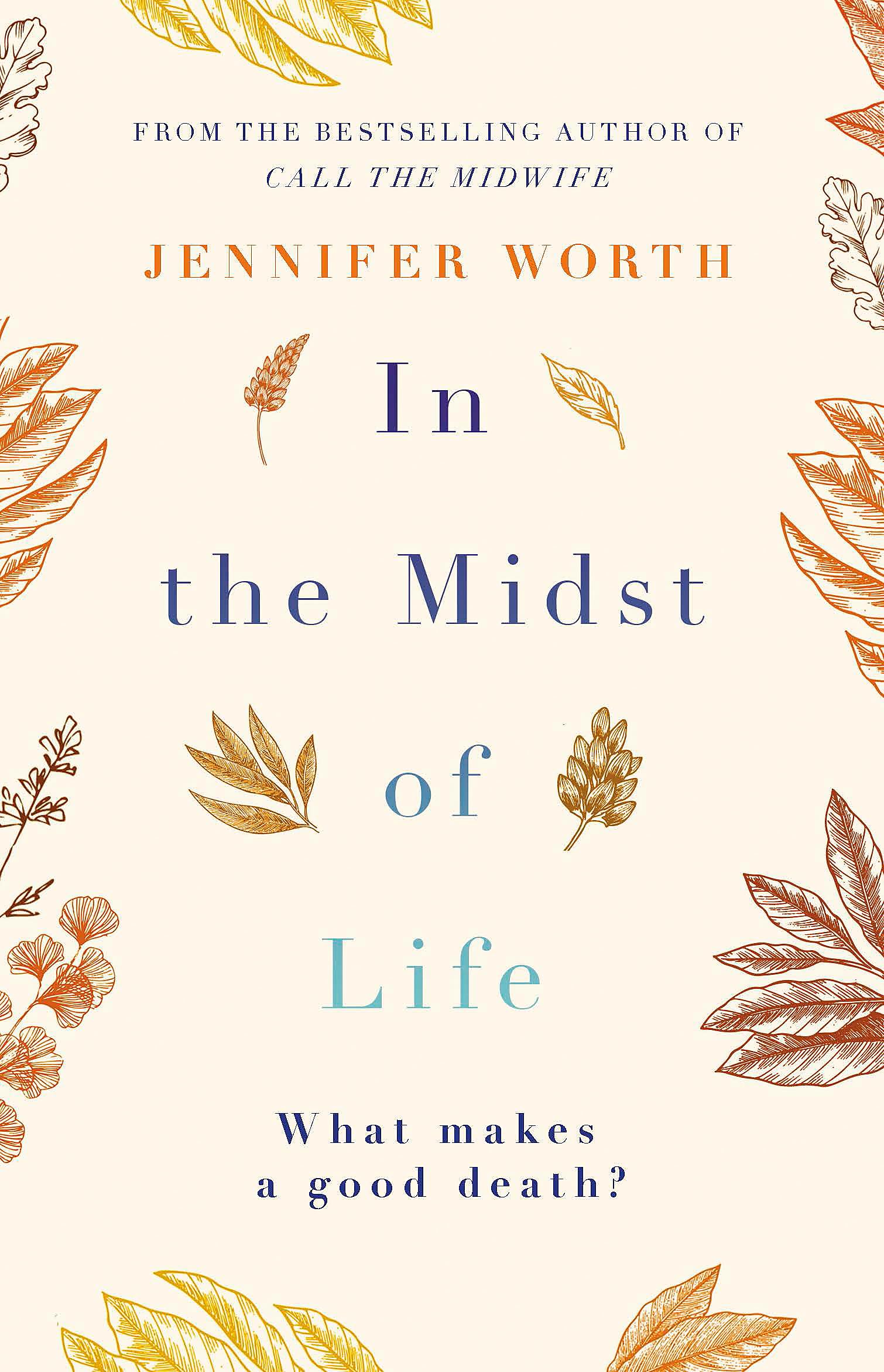 In the Midst of Life: Jennifer Worth
