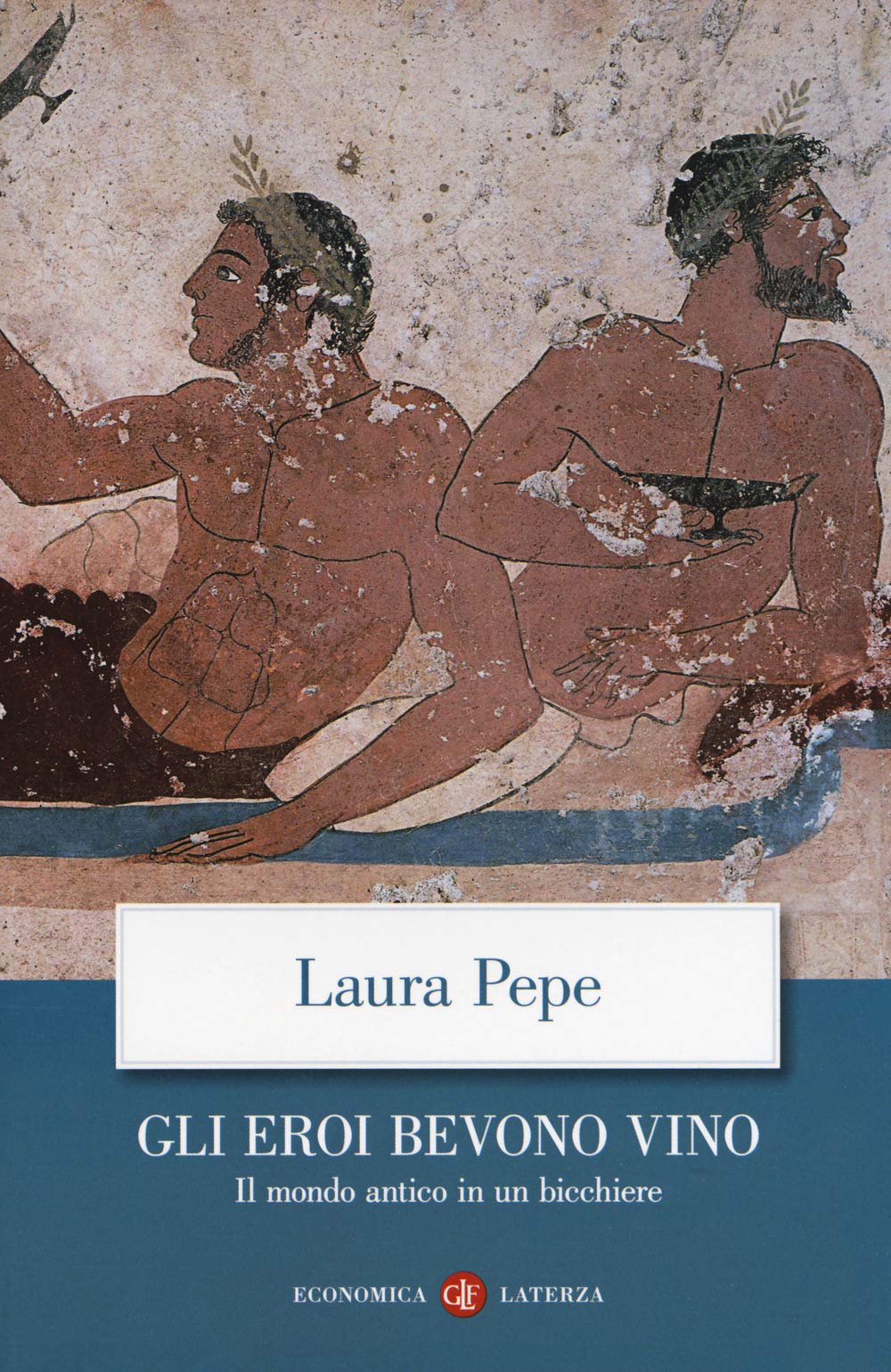 Gli Eroi Bevono Vino. Il Mondo Antico In Un Bicchiere - 4