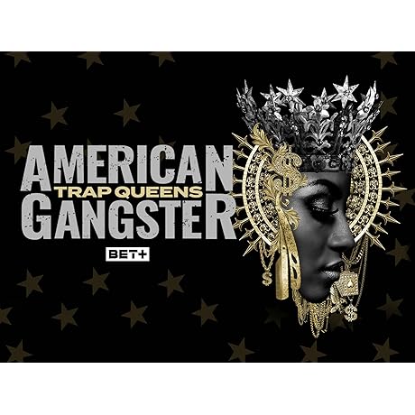 American Gangster: Trap Queens