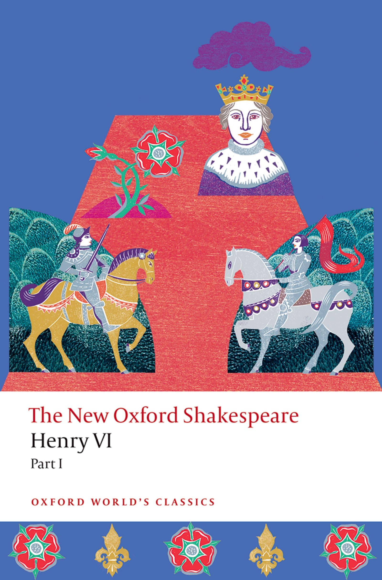 Henry VI, Part I: The New Oxford Shakespeare (Oxford World's Classics)