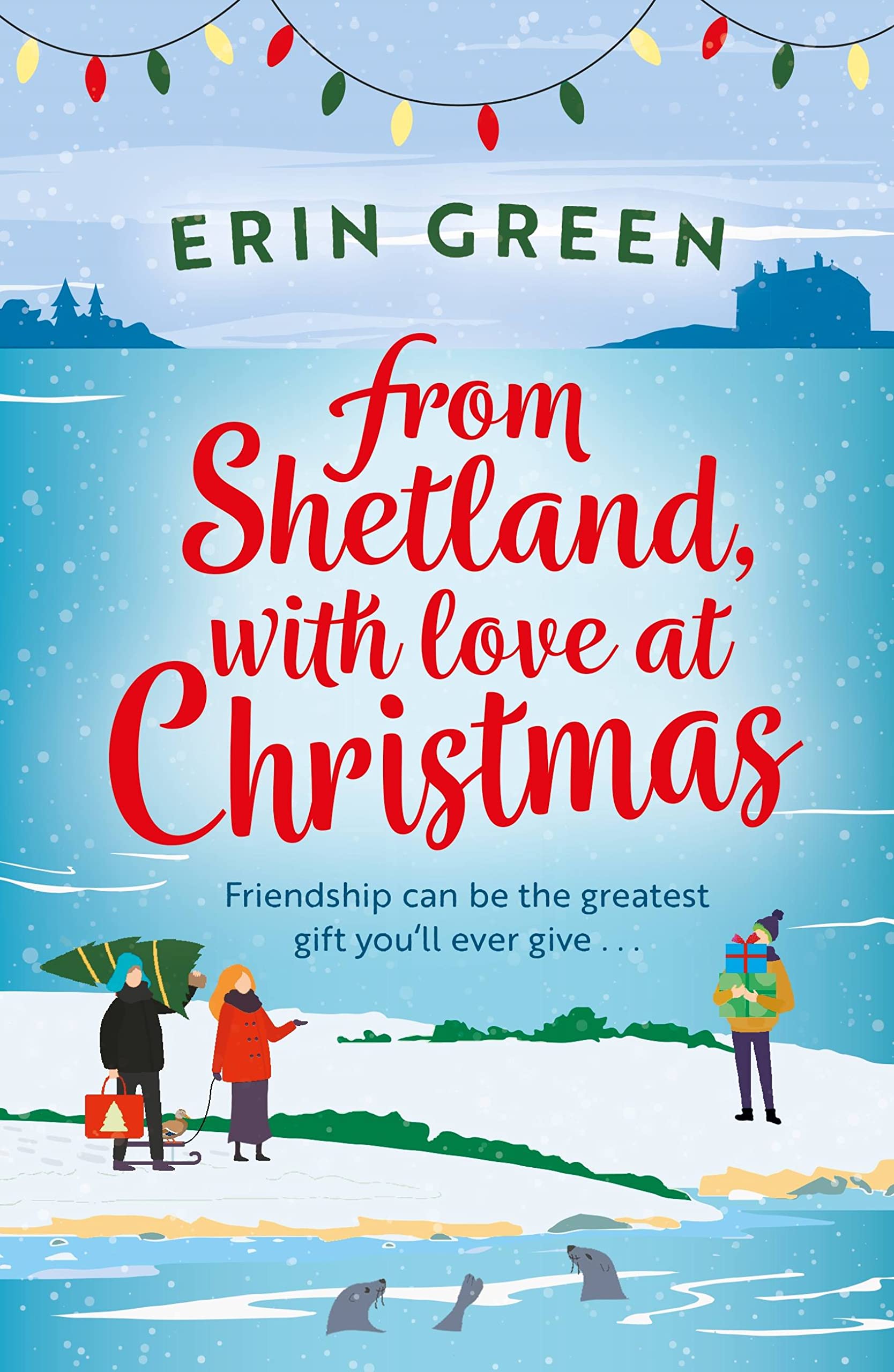 From Shetland With Love at Christmas by Erin Green PAPERBACK 9781472281524