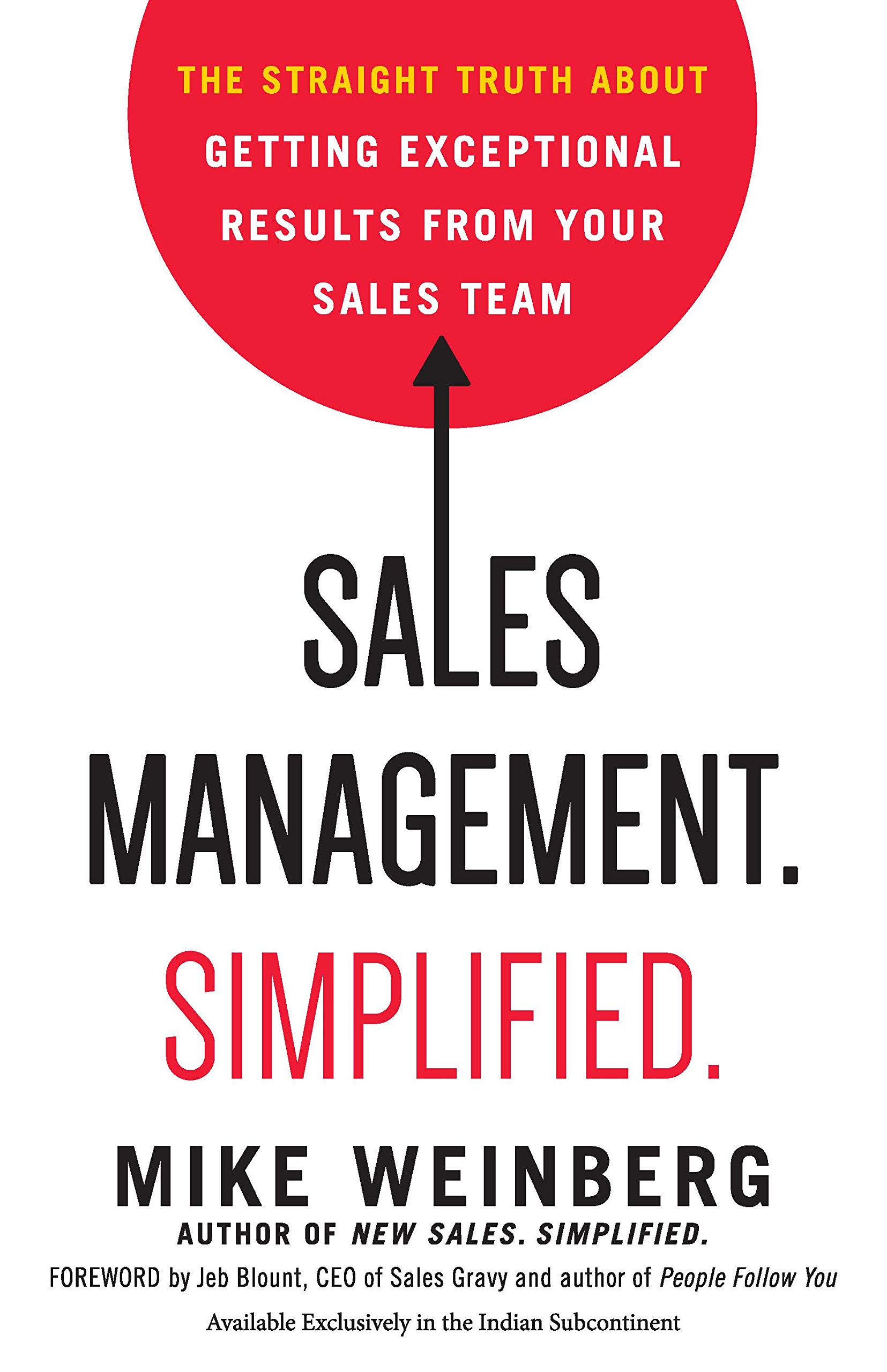 Sales Management. Simplified : The Straight Truth About Getting Exceptional Results from Your Sales Team