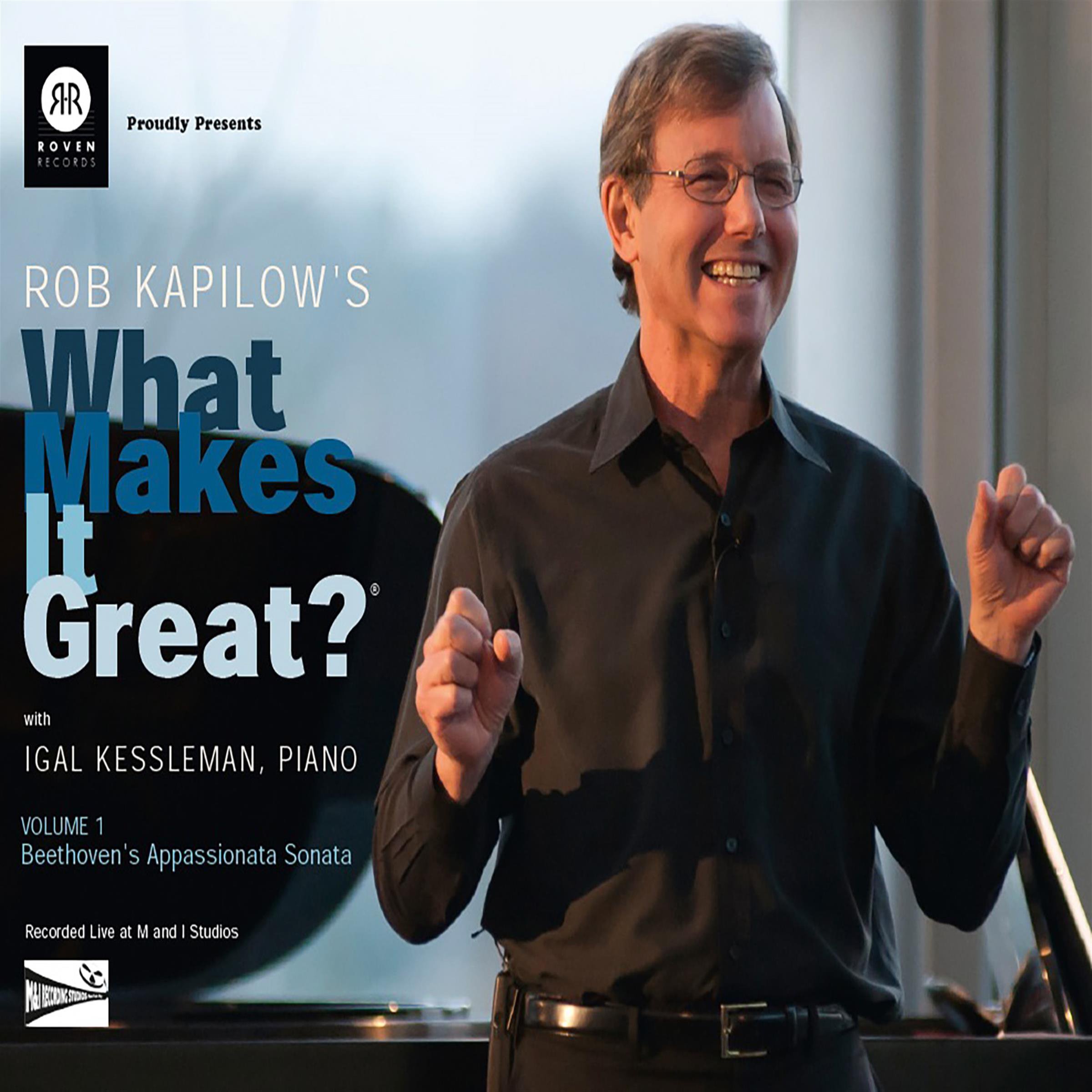 Cover art for Rob Kapilow’s What Makes It Great?, Volume 1: Beethoven’s Appassionata Sonata