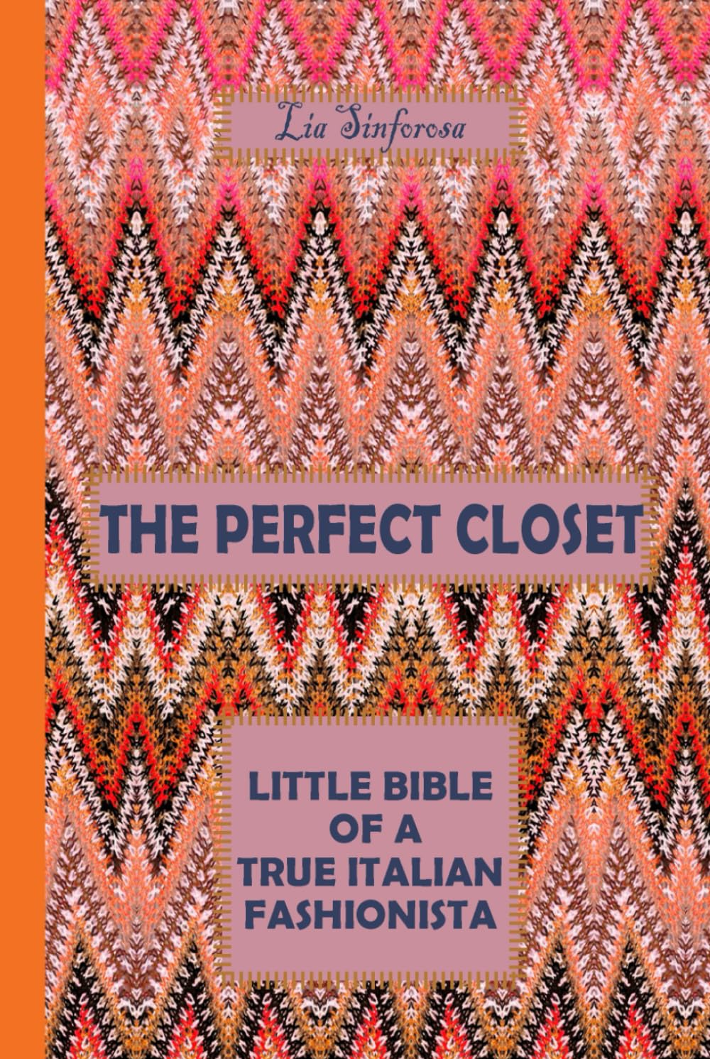 The Perfect Closet: Little Bible of true Italian fashionista      Hardcover – November 11, 2024