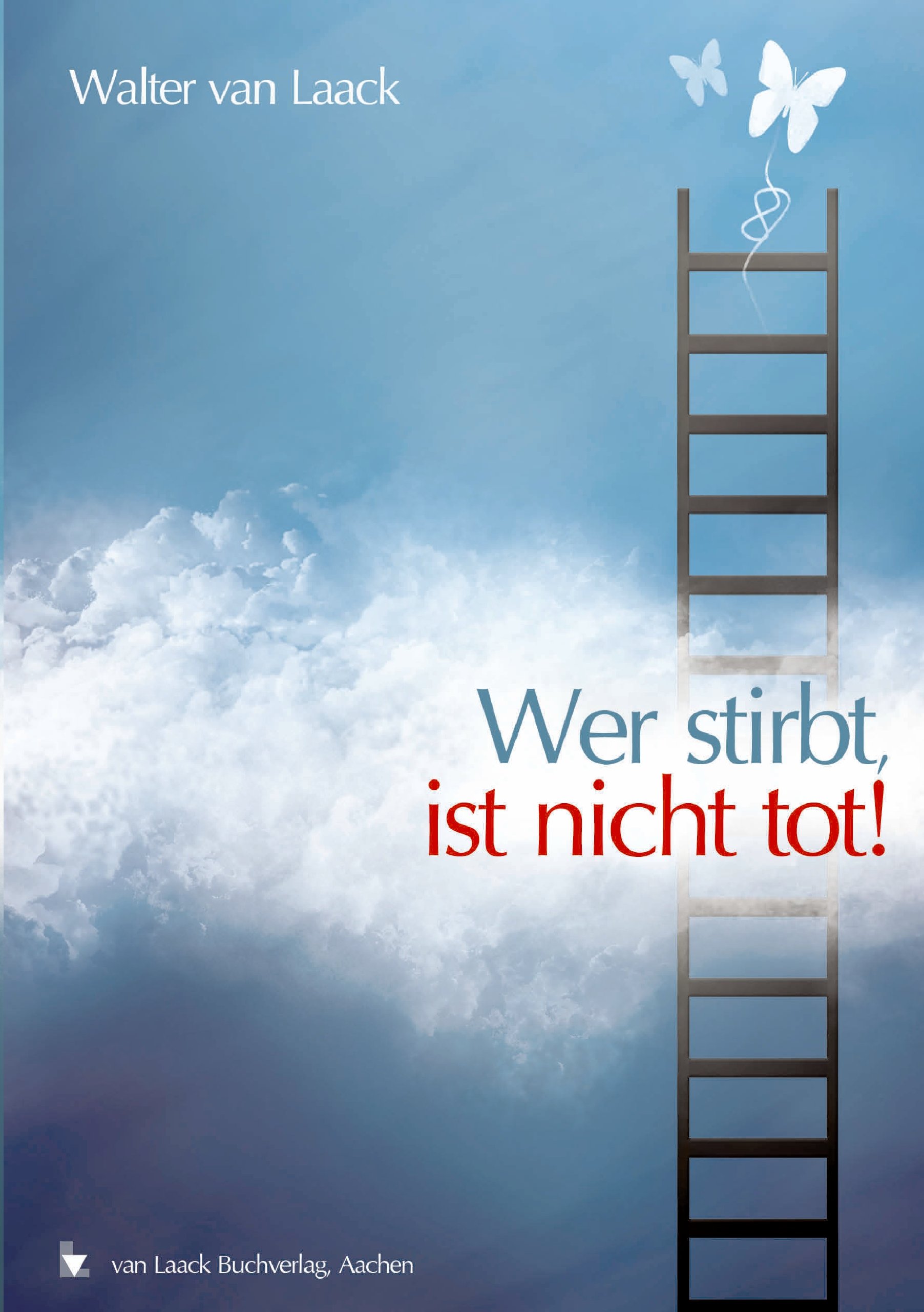 Wer stirbt, ist nicht tot! (German Edition)