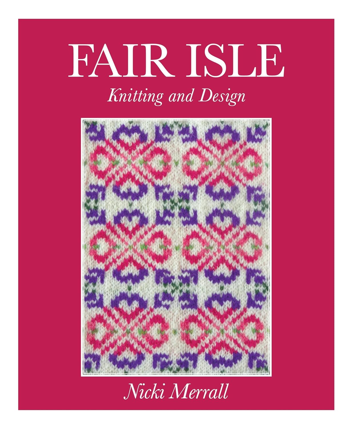 Fair Isle Knitting and Design
