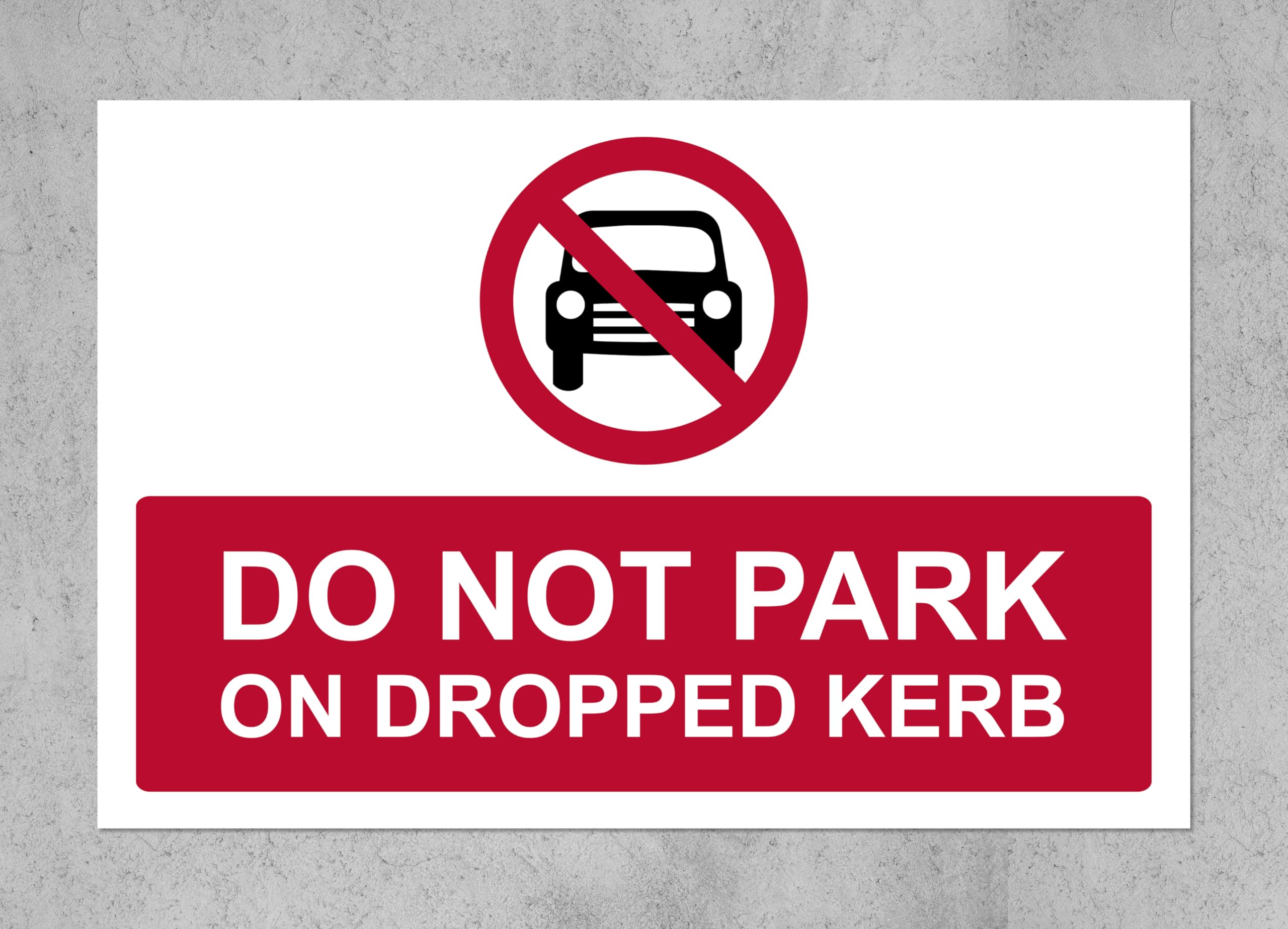 Do not park on dropped kerb - 1mm flexible Plastic sign (600mm x 400mm)