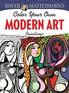Dover Masterworks Color Your Own Modern Art Paintings: Picasso, Matisse & 30 Iconic 20th-Century Masterpieces Adult Coloring Book