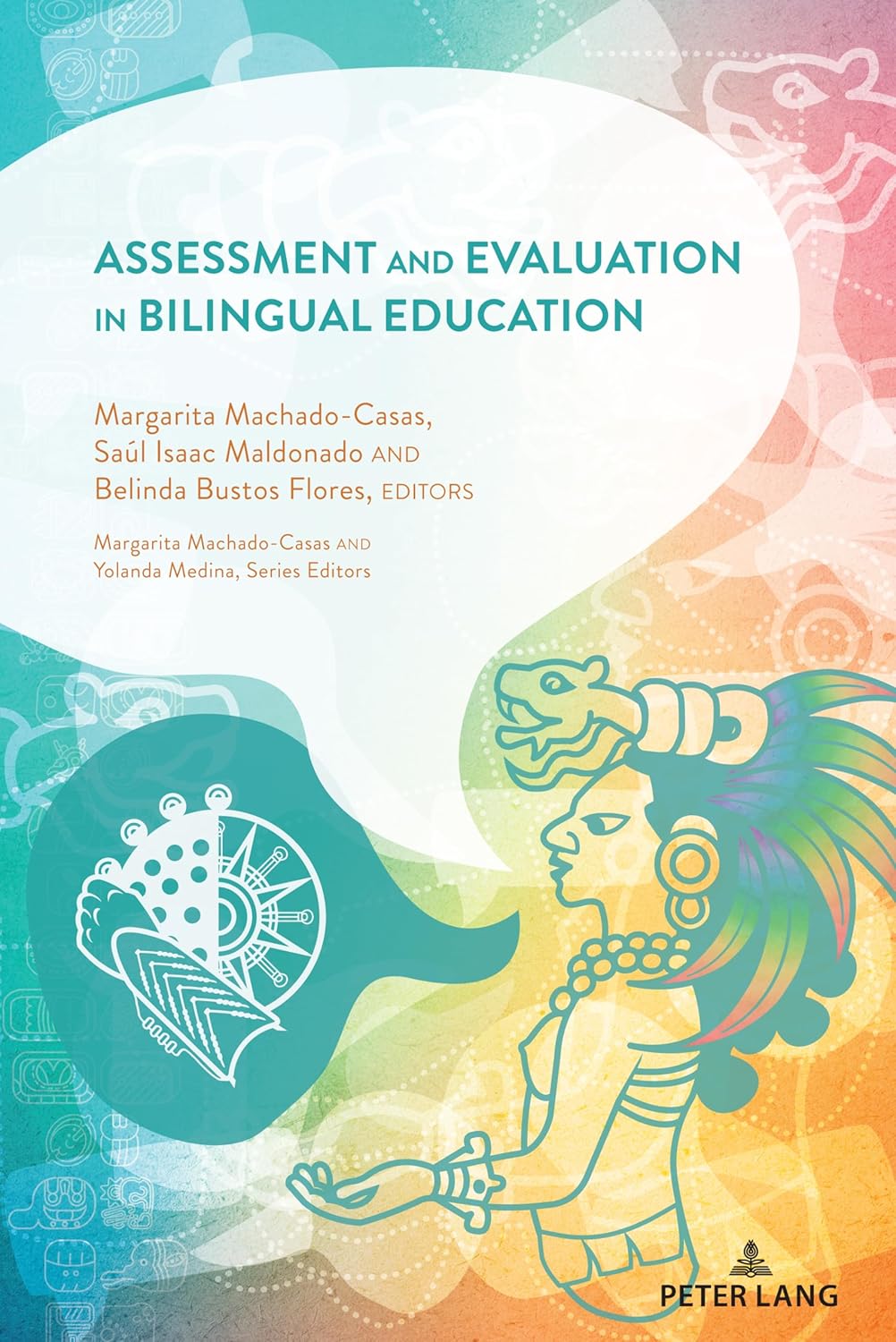 Assessment and Evaluation in Bilingual Education (Critical Studies of Latinxs in the Americas, 28)