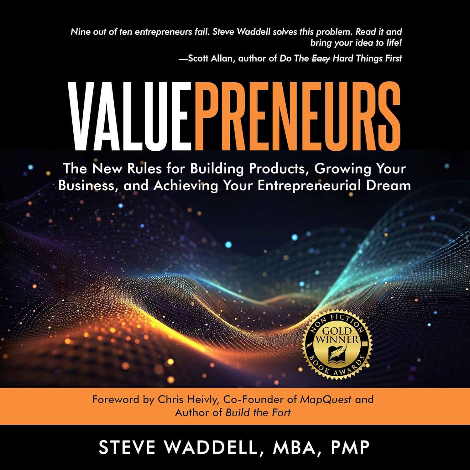Valuepreneurs: The New Rules for Building Products, Growing Your Business, and Achieving Your Entrepreneurial Dream