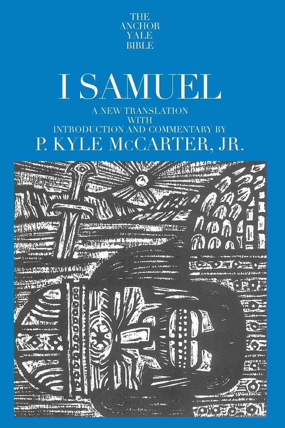 I Samuel (The Anchor Yale Bible Commentaries): A New Translation with Introduction, Notes and Commentary (Anchor Yale Bible (Paper)): 08