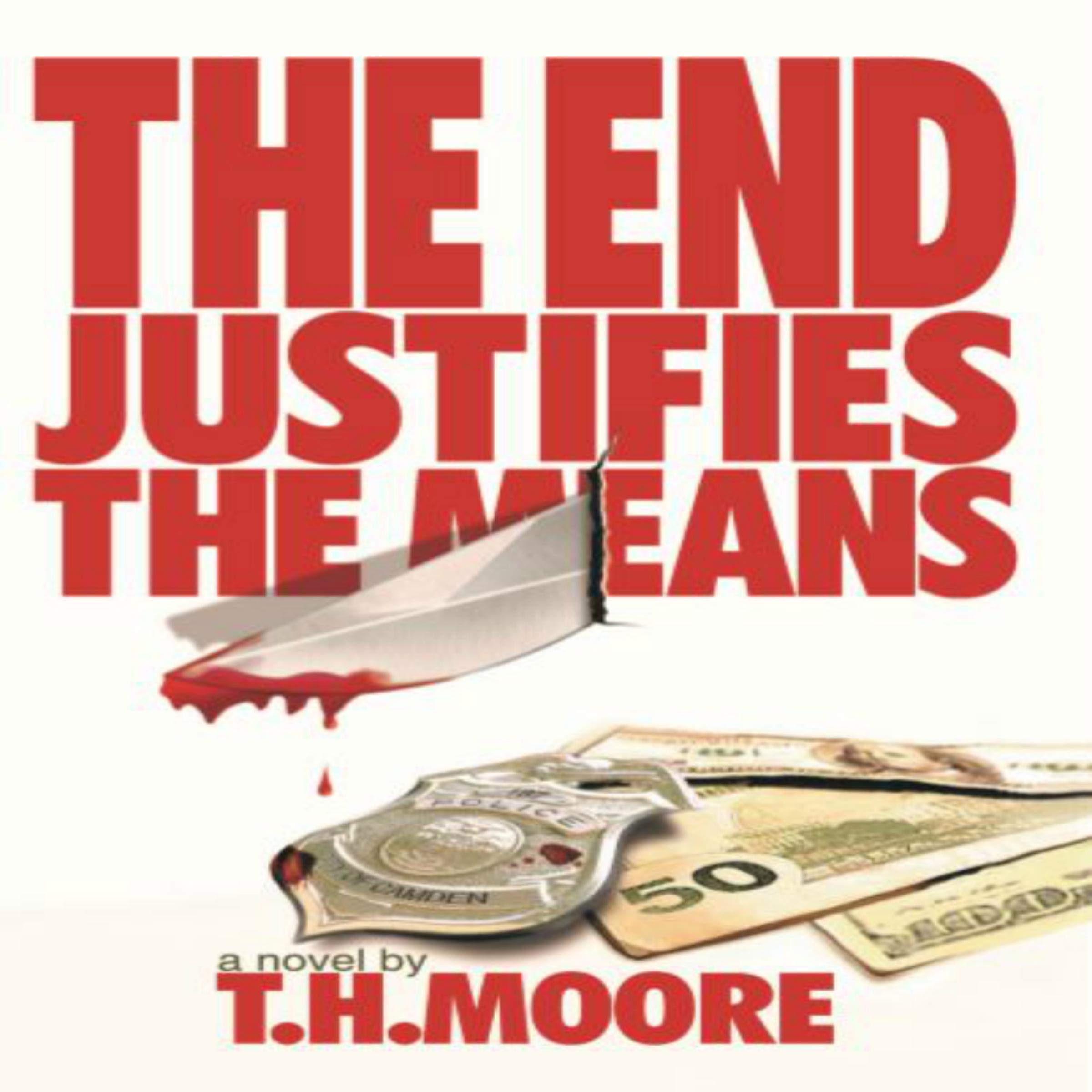 The End Justifies the Means: Sometimes Life Is Only as Fair as You Make It.