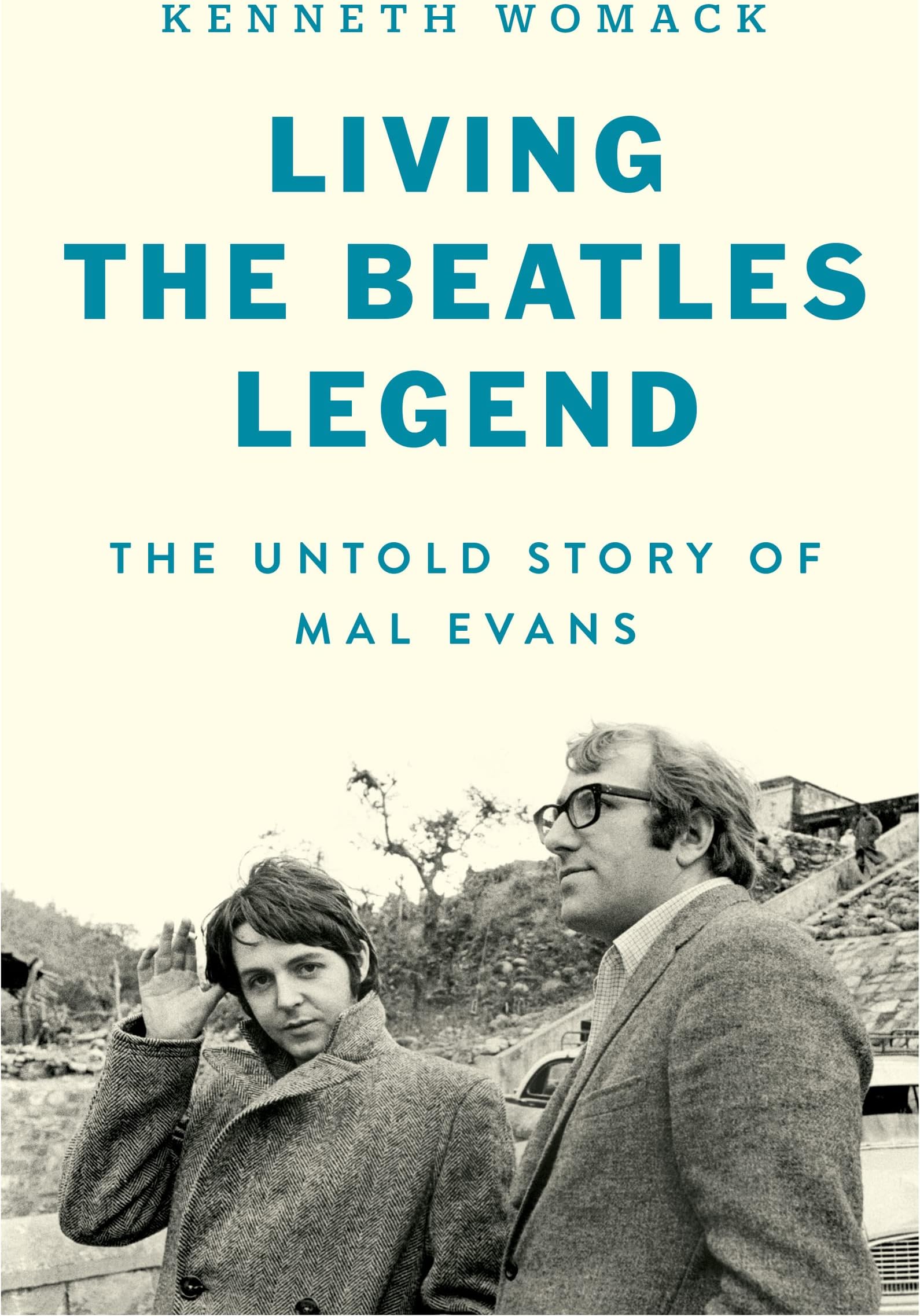 Living the Beatles Legend: The Untold Story of Mal Evans