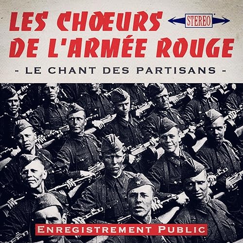 Les Stentors Le Chant Des Partisans écouter Le Chant des Partisans (Enregistrement public) de Les Choeurs De L