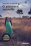 Cover of O pássaro secreto (Portuguese Edition)