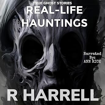 Real-Life Hauntings Audiobook by R Harrell episode artwork