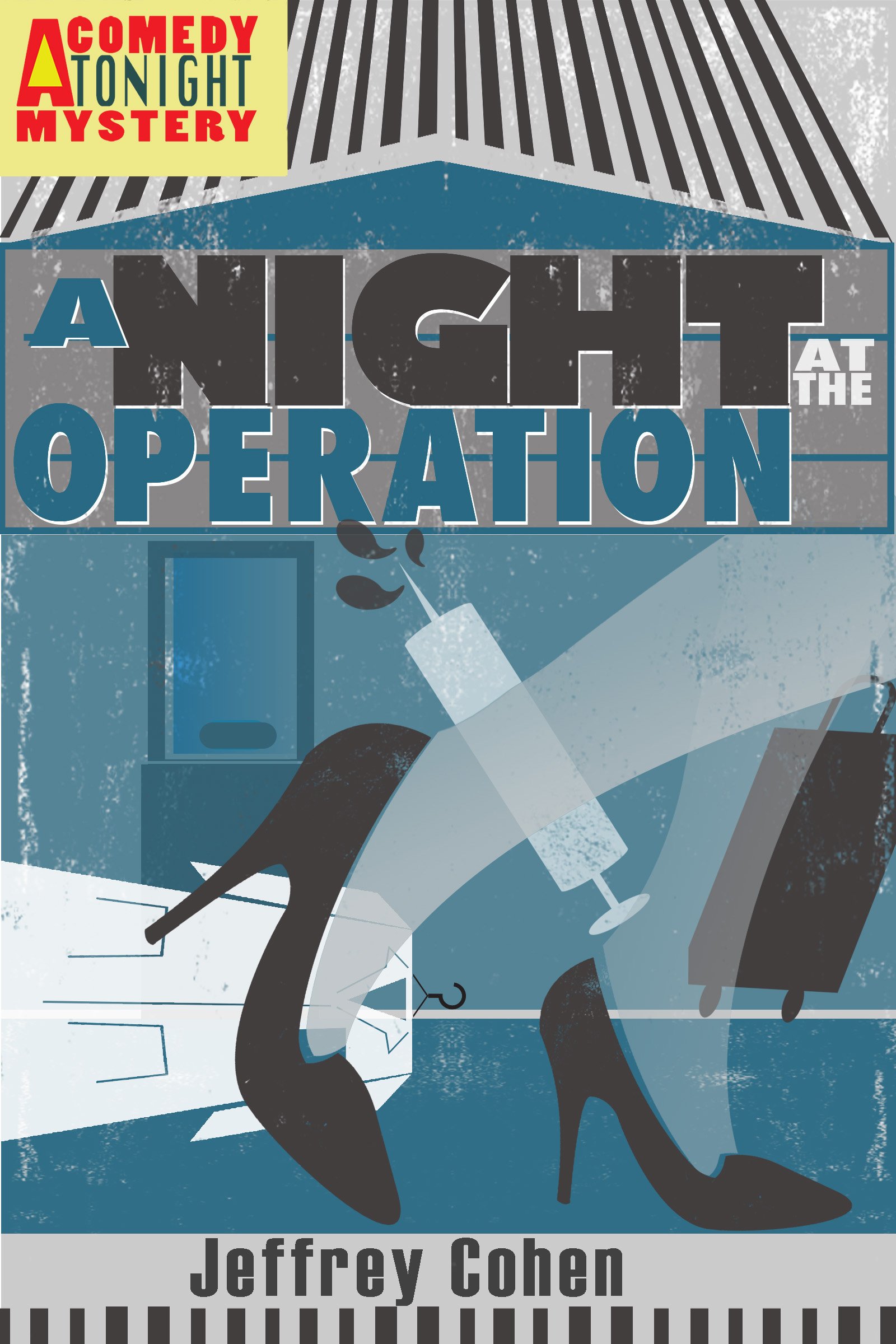 A Night at the Operation (A Comedy Tonight Mystery Book 3)