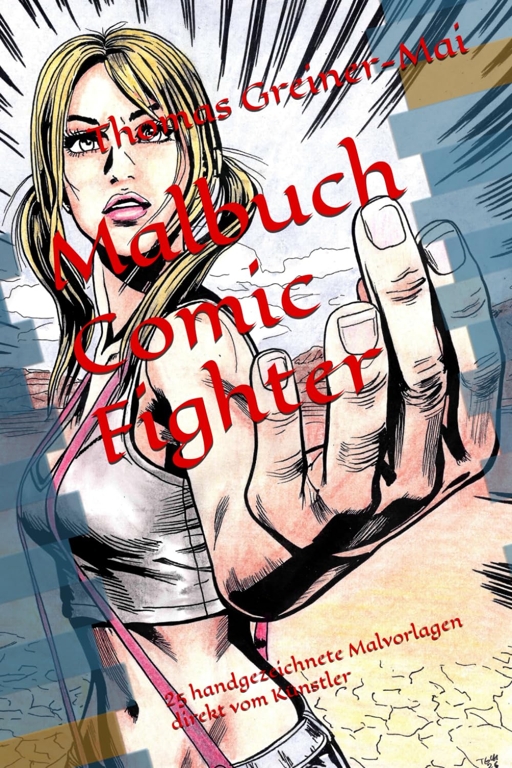 Malbuch Comic Fighter: 25 handgezeichnete Malvorlagen direkt vom Künstler