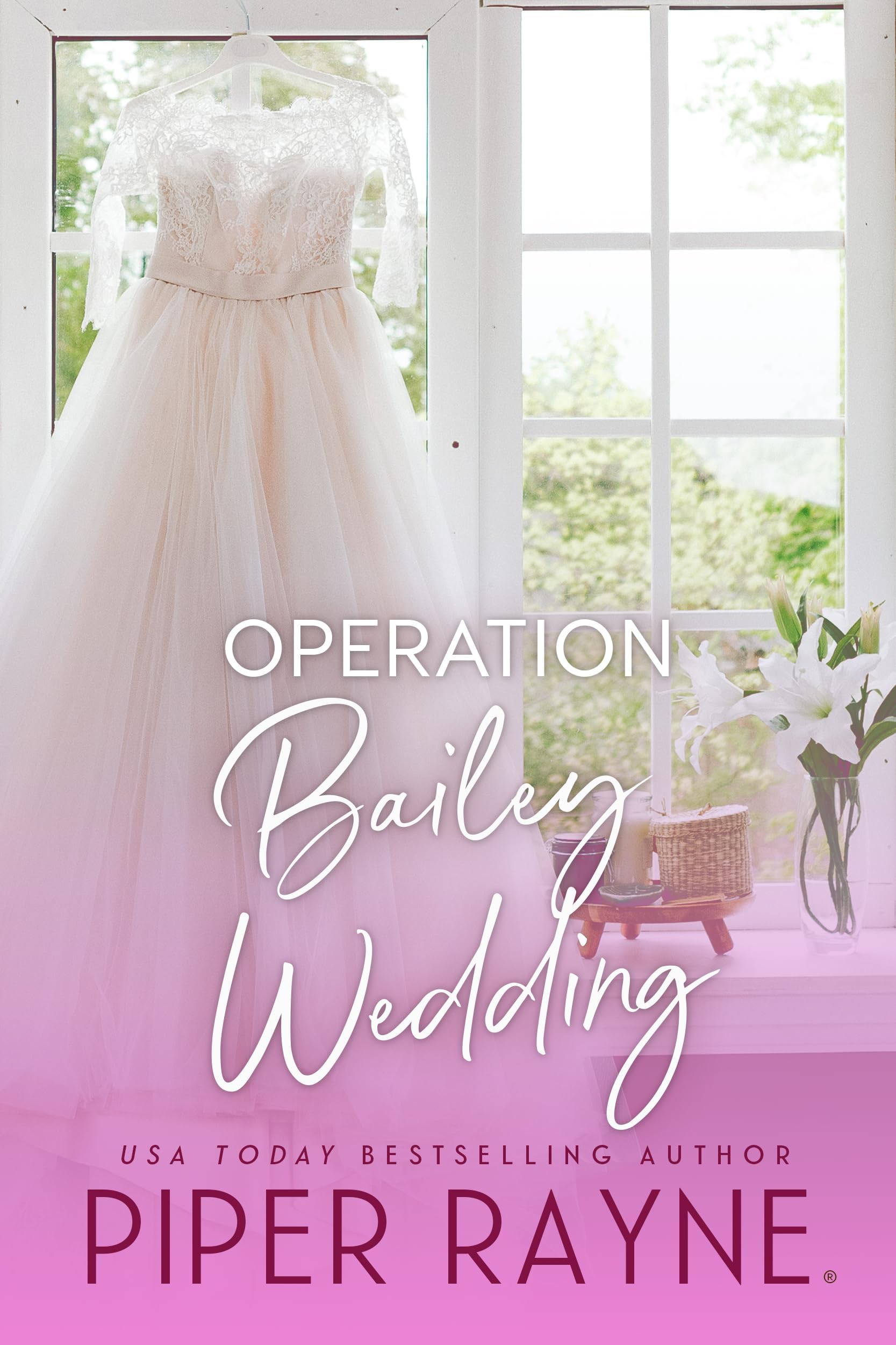 Operation Bailey Wedding: A Bailey Series Novella (The Baileys)