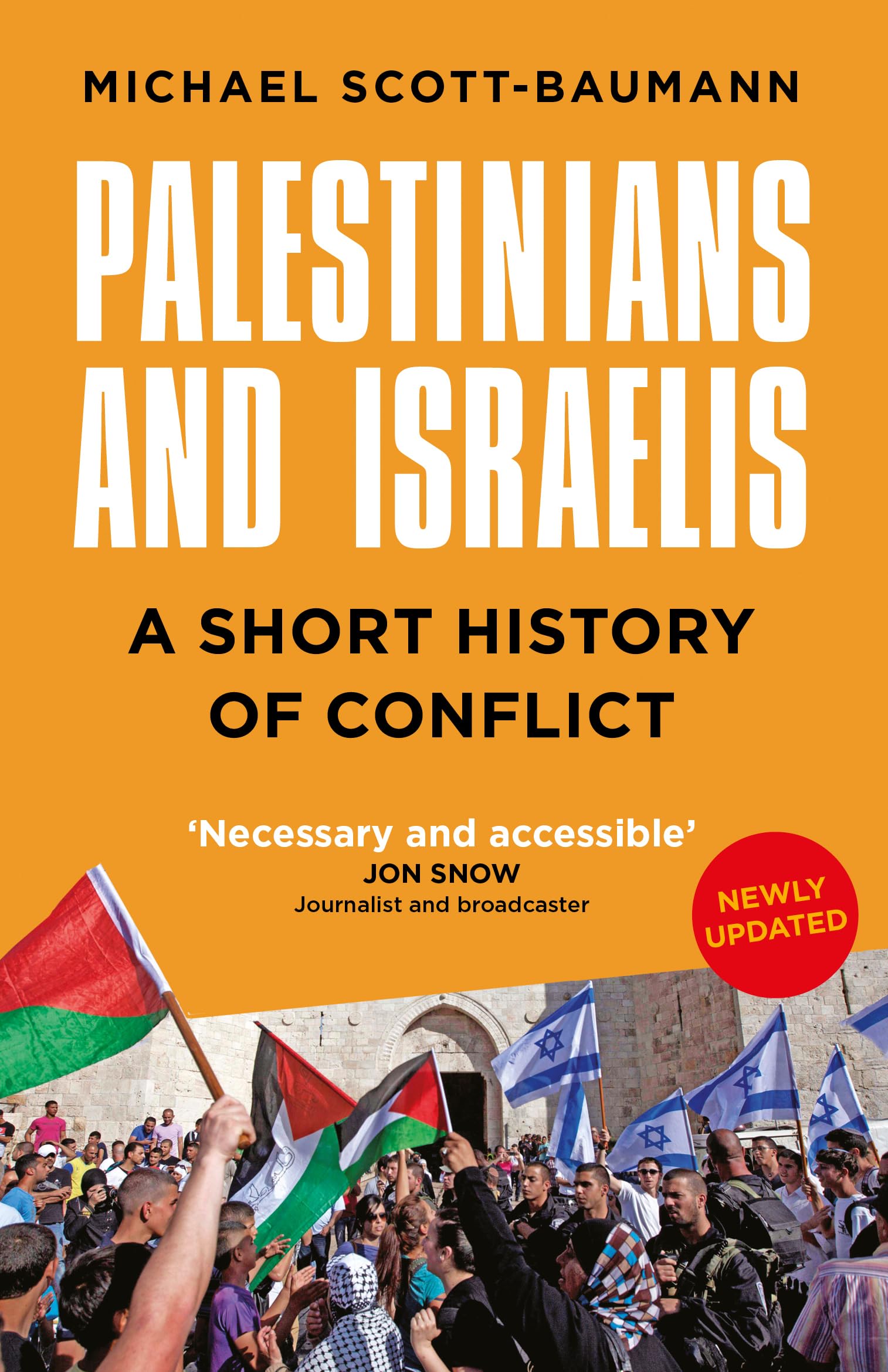 Palestinians and Israelis: A Short History  by Michael Scott-Baumann PAPERBACK