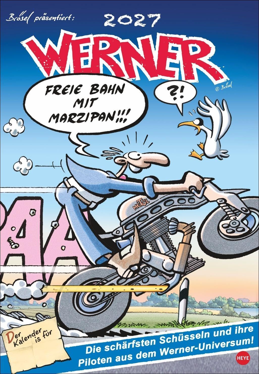Werner Kalender 2027: Kultiger Posterkalender mit den besten Werner-Cartoons. Wandkalender 2027. Kalender mit lustigen Sprüchen von Werner. 37 x 53,5 cm. Hochformat.