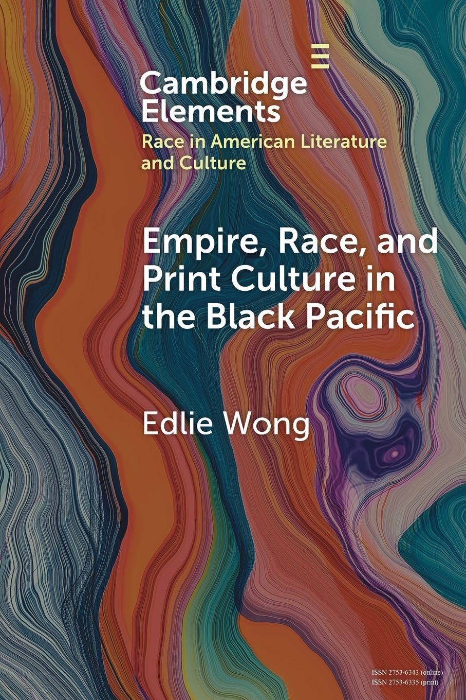 Empire Race and Print Culture in the Black Pacific by Edlie Wong PAPERBACK