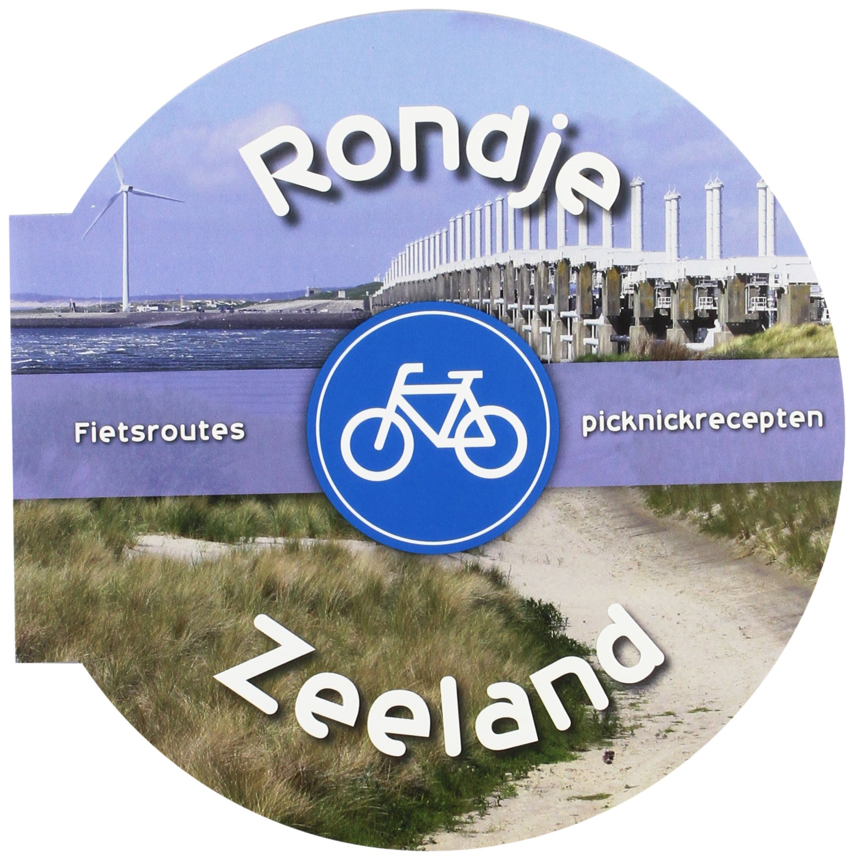 Rondje Zeeland: fietsroutes en picknickrecepten (Heel Holland fietst!)