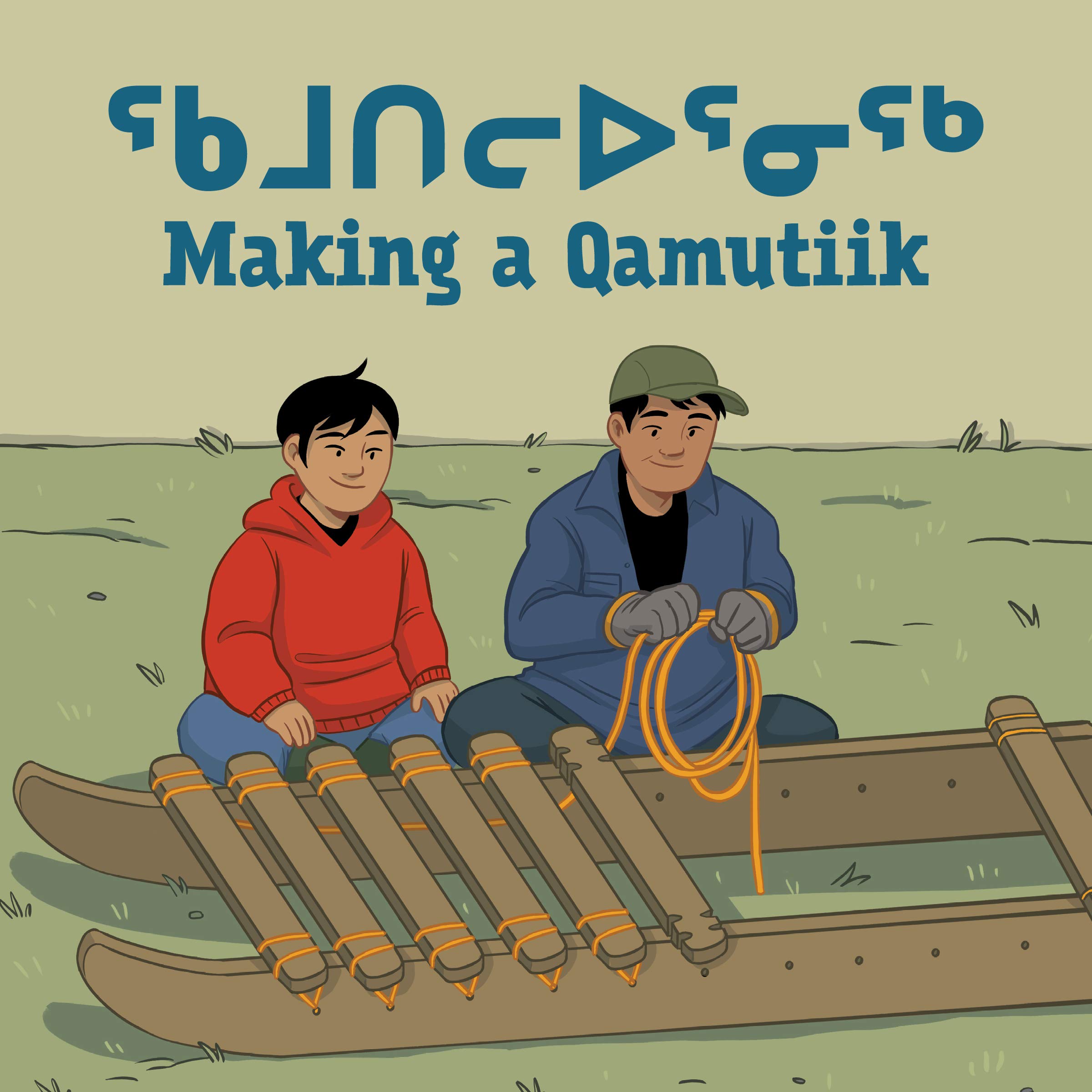 Making a Qamutiik (Inuktitut/English) (Arvaaq Books)