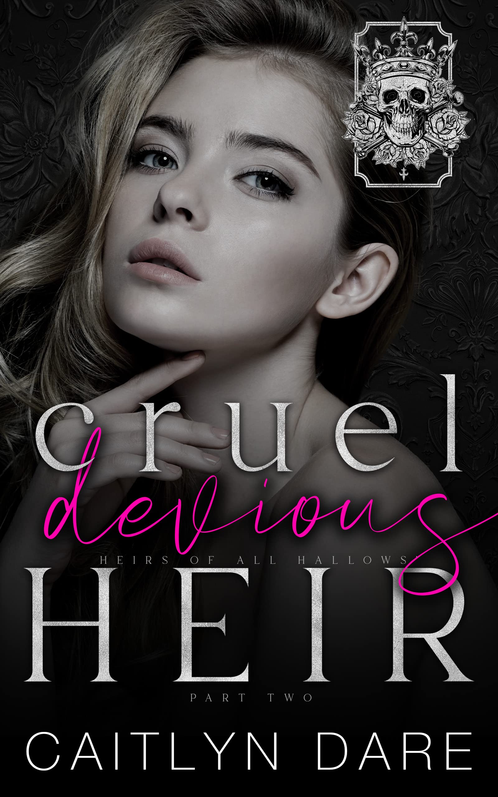Cruel Devious Heir: Part Two: A dark high school bully romance (Heirs of All Hallows’ Book 4)