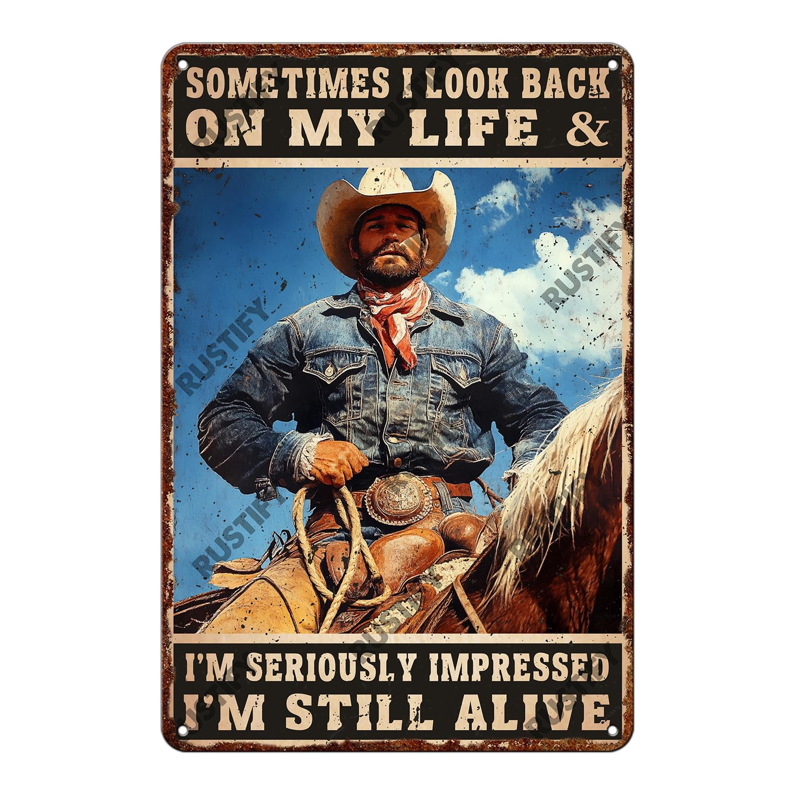 Anceky Retro Tin Sign Cowboy Sometimes I Look Back On My Life And I‘M Seriously Impressed I‘M Still Alive Metal Sign Wall Decor for Kitchen Home Bar Cafe Garage 12×16 Inch