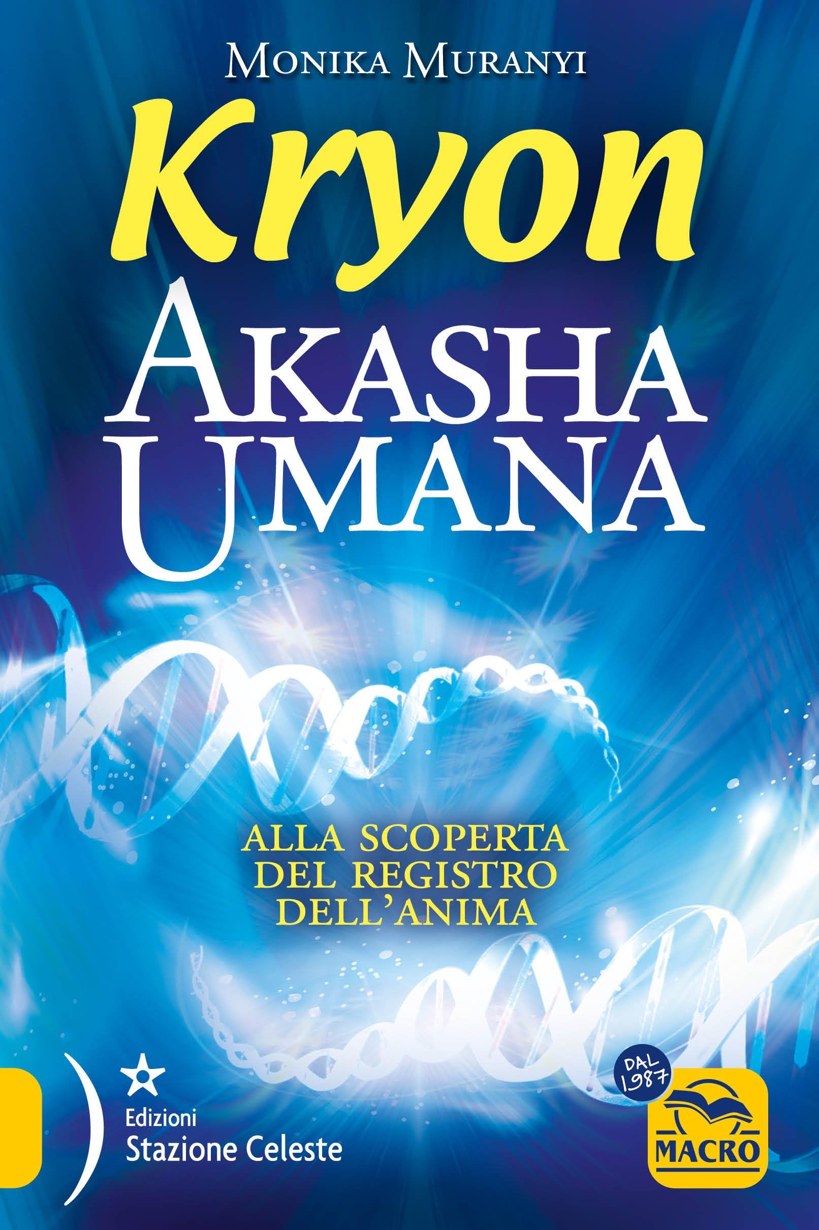 Kryon. Akasha Umana. Alla Scoperta Del Registro Dell'anima - 4