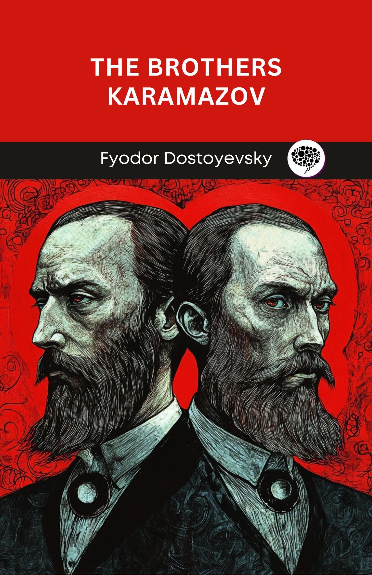 The Brothers Karamazov: A Novel in Four Parts and an Epilogue