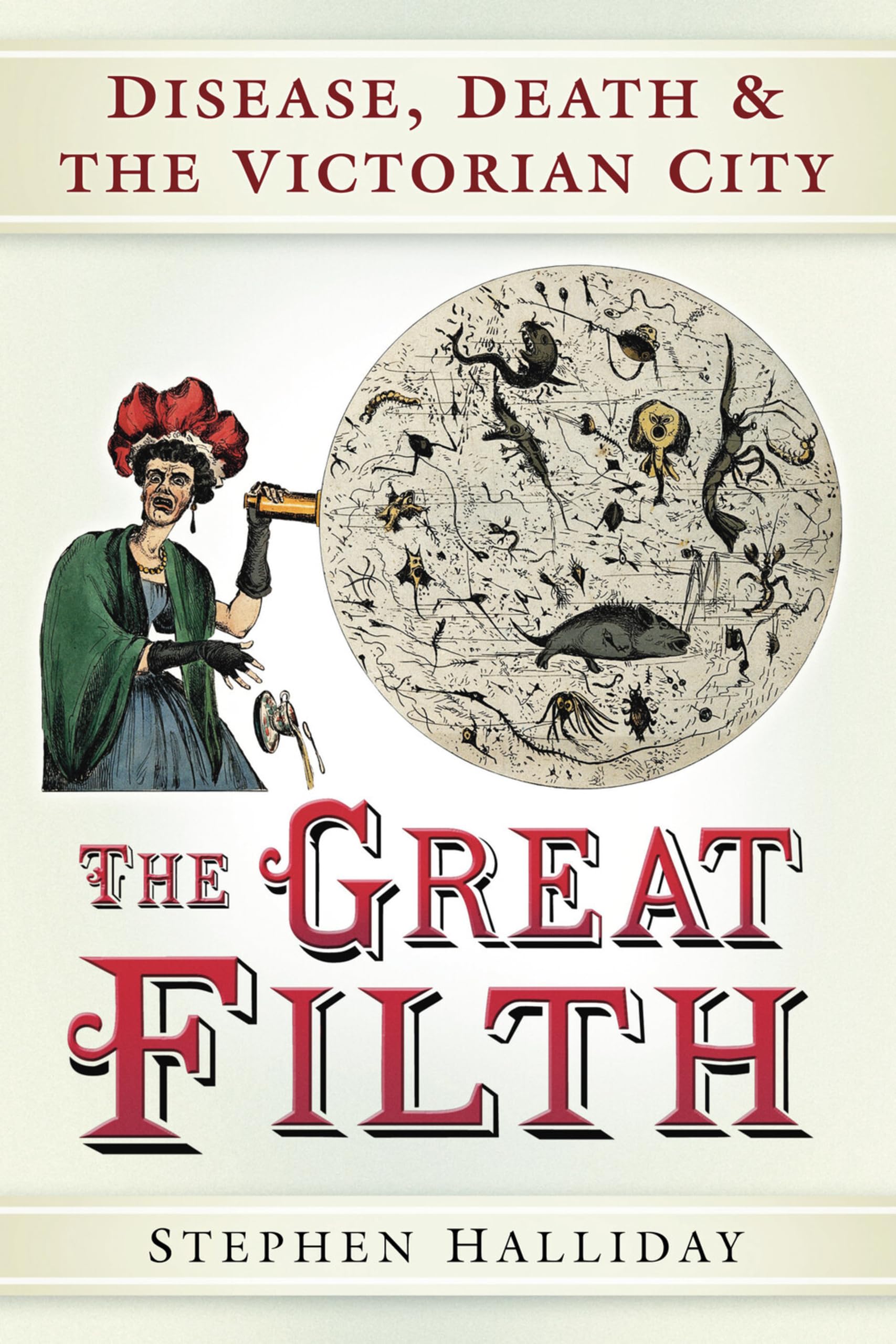 The Great Filth by Stephen Halliday - 9780752461755