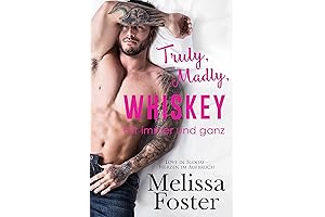 Truly, Madly, Whiskey by Melissa Foster (German Edition)