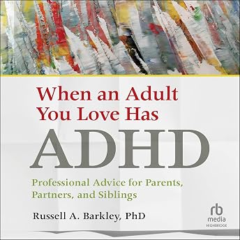 When an Adult You Love Has ADHD Audiobook by Russell A. Barkley PhD episode artwork